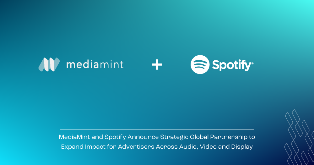 MediaMint and Spotify Announce Strategic Global Partnership to Expand Impact for Advertisers Across Audio, Video and Display